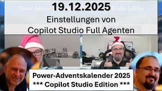 19.12.2025 Power-Adventskalender - Copilot Studio: Einstellungen von Copilot Studio Full Agenten