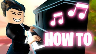 How 2 Play PIANO on Roblox!