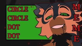 circle circle dot dot // YCH meme