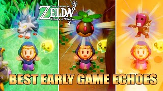 The BEST Echoes You SHOULD Get Early in The Game | Zelda: Echoes of Wisdom