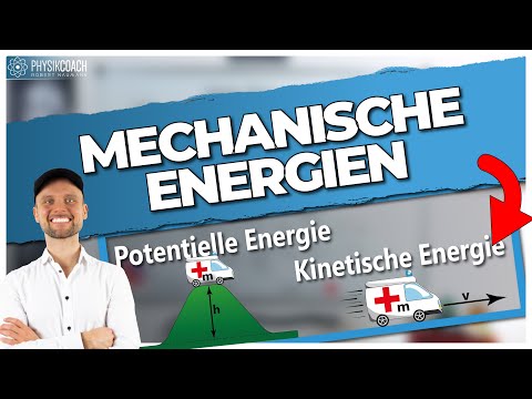 Video: Welche 3 Arten von mechanischer Energie gibt es?