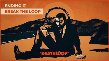 DEATHLOOP Gameplay - Break the Loop | Ending It (Kill all Visionaries in 1 Loop) | The Golden Loop