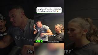 Larry Wheel's coach BULLIED him into improving his cardio 👀