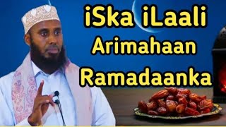 NOQO MID KA FAA'IDEYSTA  KHEYRKA TIRADA BADAN EE BISHA RAMADAAN EEY LEEDAHAY