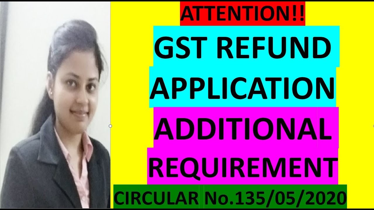 big-change-gst-refund-application-additional-information-circular-no
