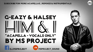 G-Eazy & Halsey - Him & I (Acapella - Vocals Only)