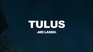 Ari Lasso - Tulus I Lirik Lagu