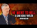 He Went To Hell &amp; Saw Adolf Hitler