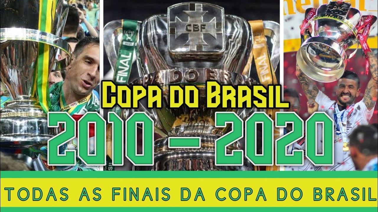 TODAS AS FINAIS DA COPA DO BRASIL (2010-2020) 