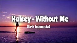 Helsey - Withou Me (Lirik dan Arti | Terjemahan)  - Durasi: 3:21. 