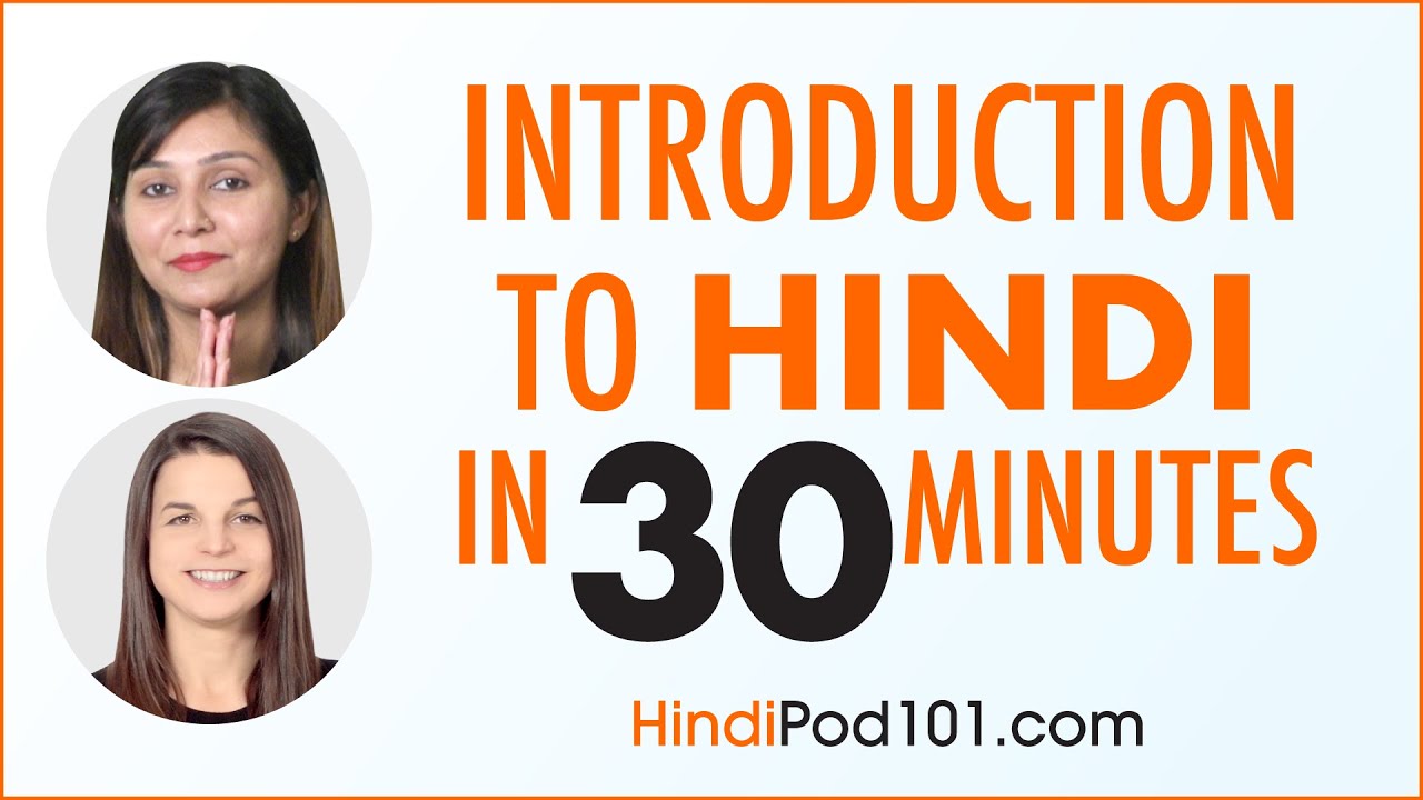 Introduction to Hindi in 26 Minutes - How to Read, Write and Speak