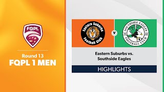FQPL 1 Men Round 13  Eastern Suburbs vs. Southside Eagles Highlights
