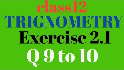 class12 math Exercise 2.1q 9 to10|| math chapter2 ex 2.1 q9 ,10| class12 ch2 q9,10/create solution