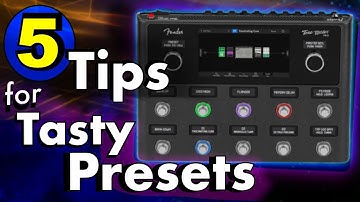 FENDER TONE MASTER PRO - 5 Things To Remember When You Make A Preset!