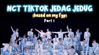 NCT TIKTOK JEDAG JEDUG part 1