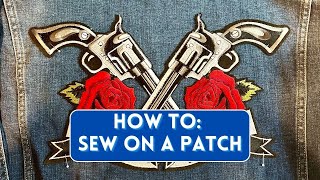 HOW TO SEW ON A PATCH | By Machine
