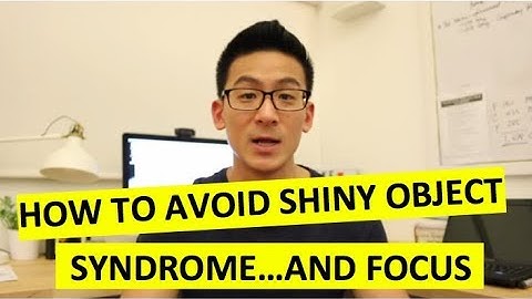 Suffer From Shiny Object Syndrome? Here