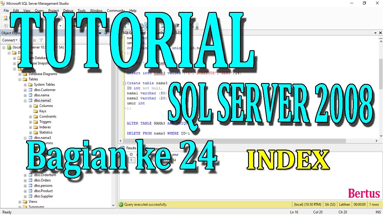 TUTORIAL SQL SERVER 2008 BAGIAN KE 24 (Tips INDEX) - YouTube