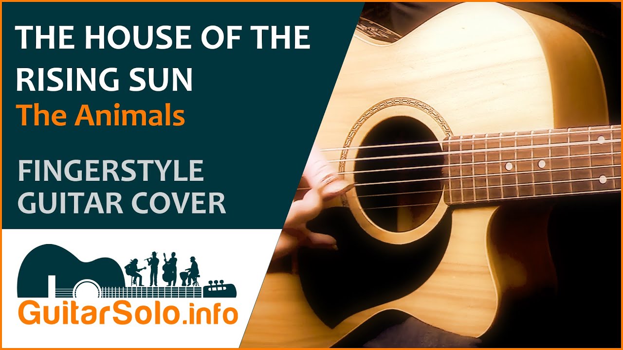 “The House of the Rising Sun” Guitar Cover (Fingerstyle) YouTube