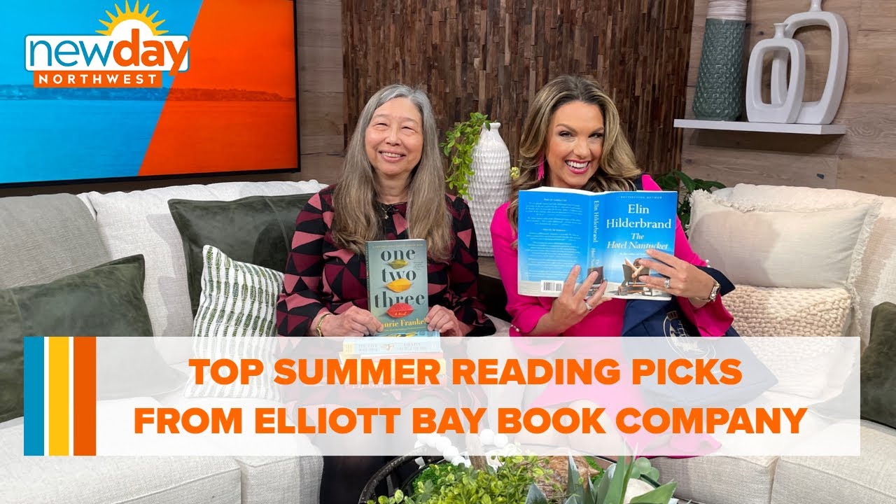 Top summer reading picks from Elliott Bay Book Company - New Day NW