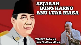 Kisah Kepemimpinan Bung Karno | ABUYA UCI