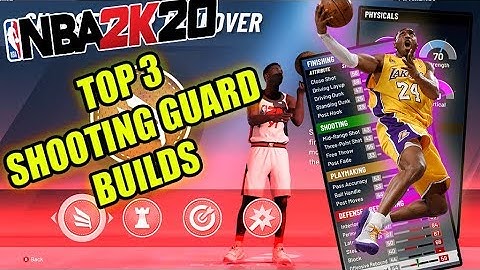 TOP 3 SHOOTING GUARD BUILDS IN NBA 2K20