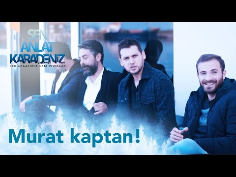 Murat kaptan! - Sen Anlat Karadeniz 64. Bölüm | Final