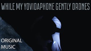Elias Frost - While My Yovidaphone Gently Drones
