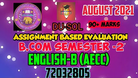 DU-SOL || ENGLISH-B (AECC) || 72032805 || BCOM  SEM.2 ||SOLVED ASSIGNMENT ABE AUG. 2021