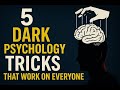 5 Dark Psychology Tricks That Work on Everyone | Whisper Vault