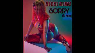 Nicki Minaj - SORRY  (Ft. Nash)
