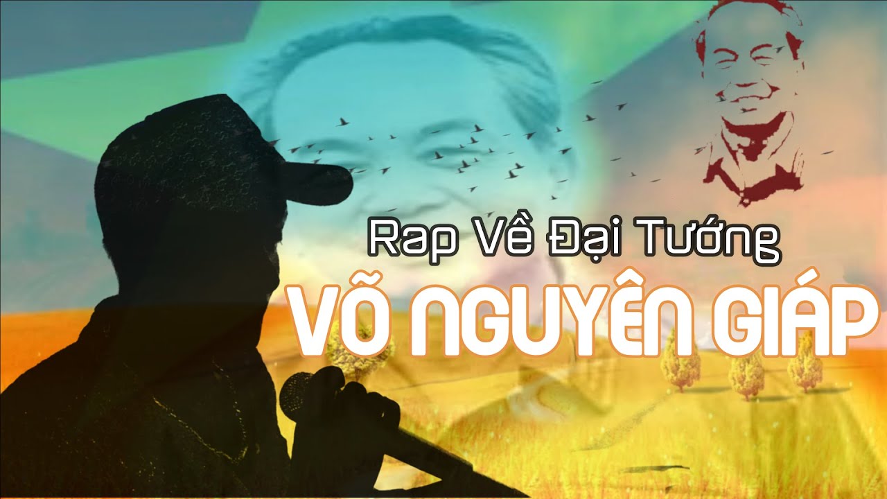 Rap Về Đại Tướng Võ Nguyên Giáp - Mạnh Hakyno (MV) [Officie]