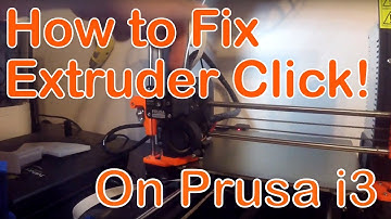 How to Fix Extruder Clicking with the Prusa I3 Mk3