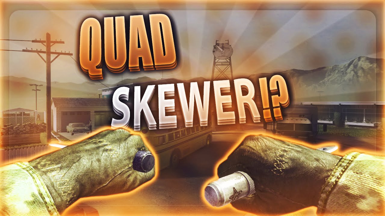 QUAD SKEWER!?! (Multi-Cod)