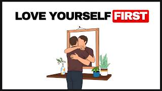 How To Love Yourself The Right Way