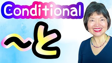 Conditional Form in Japanese using  “〜と” (TO) Part 1, Grammar 122