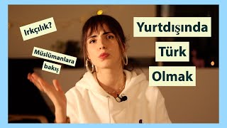 Yurtdışında Türk Olmak.