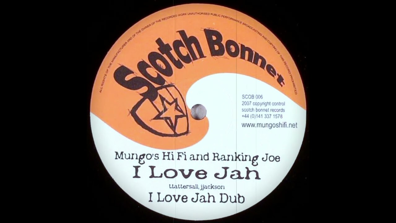 Mungo's Hi Fi and Ranking Joe - I Love Jah (Scotch Bonnet) - YouTube