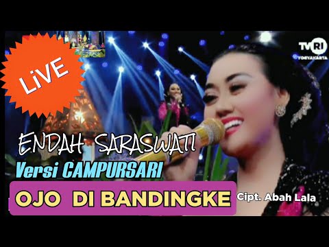 Live Performance Memukau Endah Saraswati | OJO DI BANDINGKE versi Campursari PKT