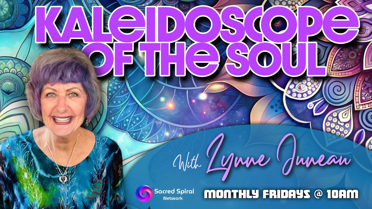 Kaleidoscope of the Soul - "Who Guides us?" Guides, Angels and Ancestors Show