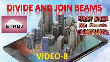 8. ETABS -DIVIDE AND JOIN FRAMES- BEAMS (IN TELUGU)