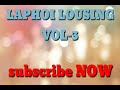 Laphoi lousing vol-3. Mp3 Song