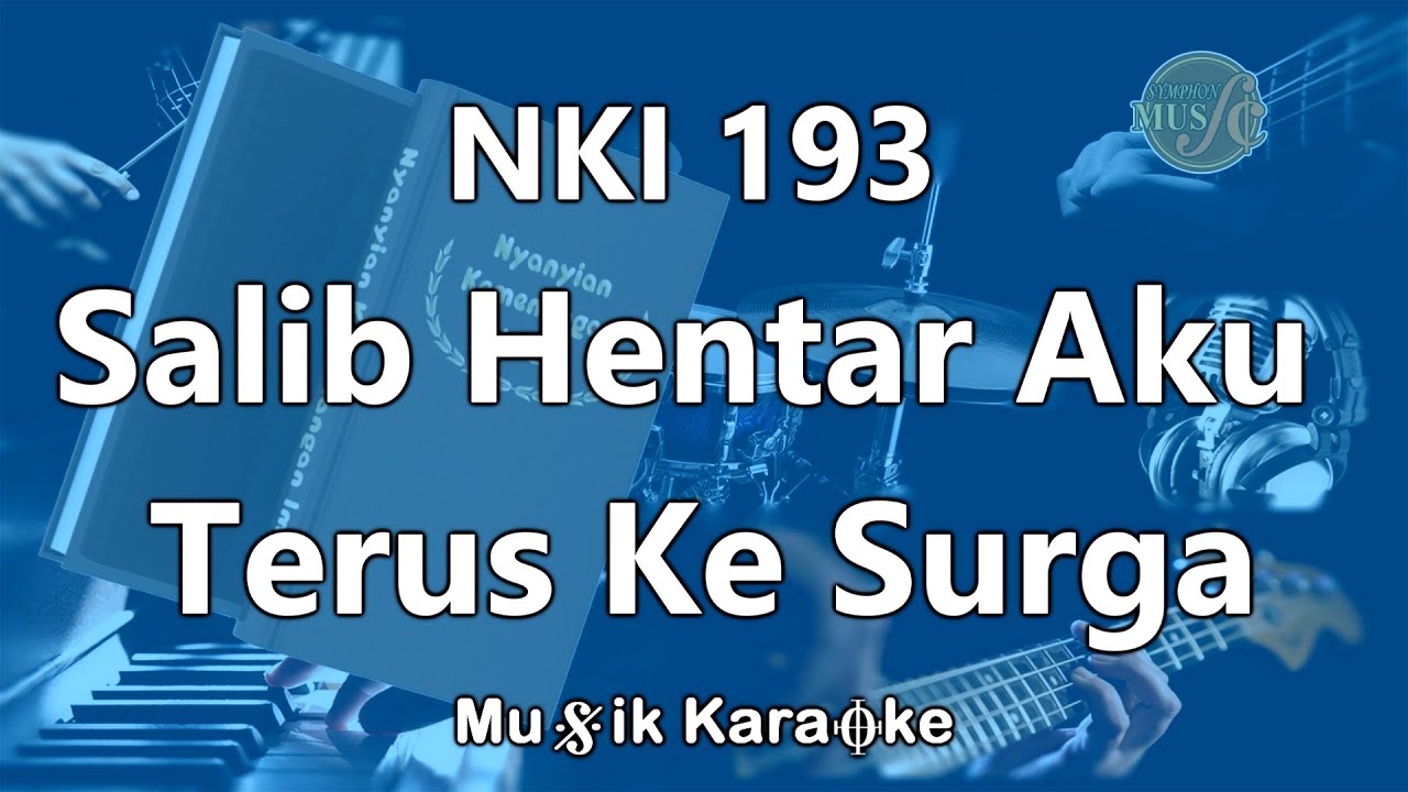 NKI 193 Salib Hentar Aku Terus Ke Surga | KARAOKE VERSION