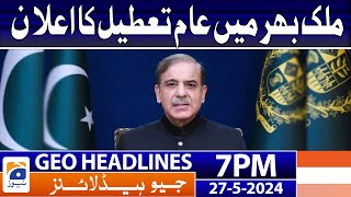 Geo News Headlines 7 Pm | 27Th May 2024