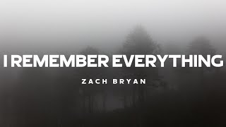 Zach Bryan - I Remember Everything (Lyrics) ft. Kacey Musgraves