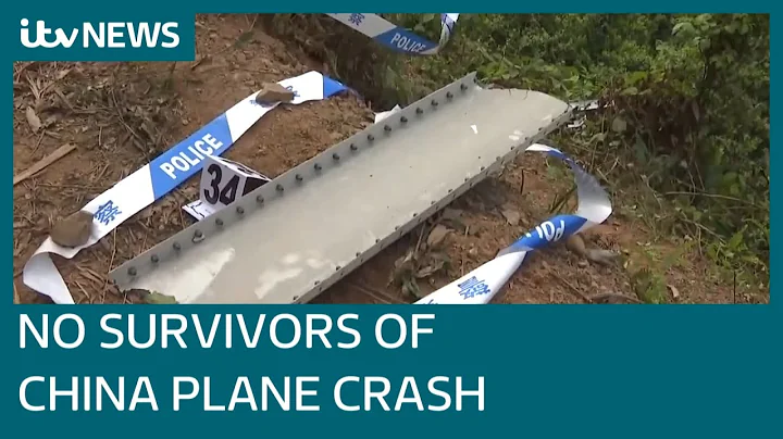 No survivors found in crash of Chinese plane carrying 132 people | ITV News - DayDayNews