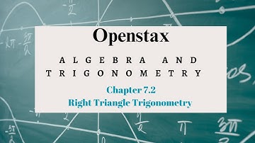 Exploring Right Triangle Trigonometry | OpenStax Textbook Chapter 7.2 Overview