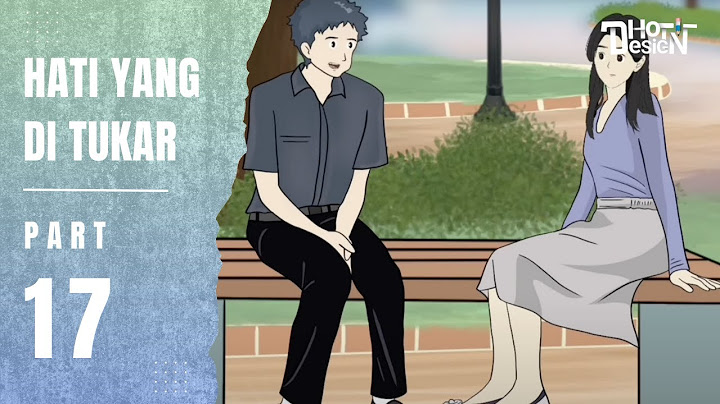 HATI YANG DITUKAR PART 17 - Animasi Sekolah