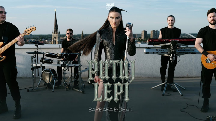 BARBARA BOBAK - PUTUJ LEPI (OFFICIAL VIDEO)