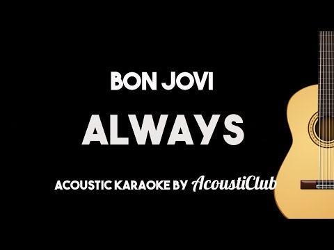 Bon Jovi - Always (Acoustic Guitar Karaoke Instrumental with Lyrics on Screen)